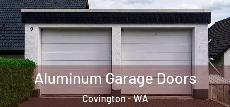  Aluminum Garage Doors Covington - WA
