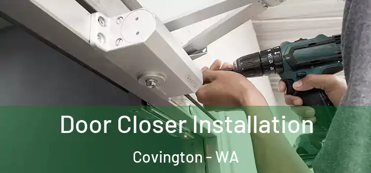 Door Closer Installation Covington - WA