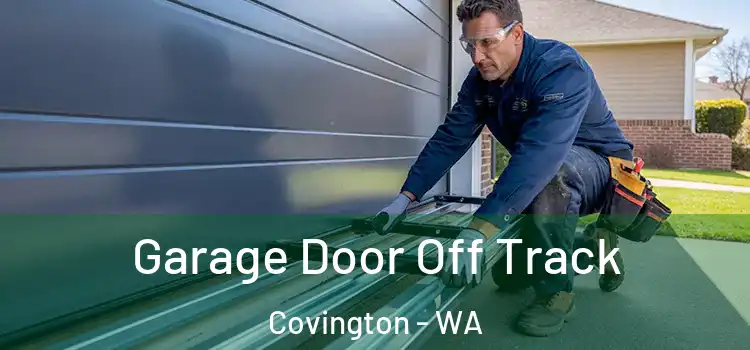  Garage Door Off Track Covington - WA