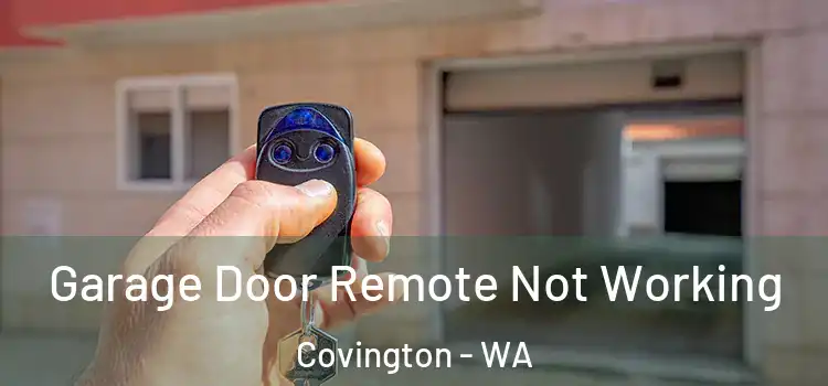  Garage Door Remote Not Working Covington - WA