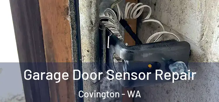 Garage Door Sensor Repair Covington - WA
