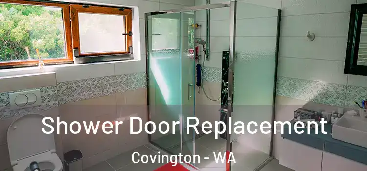 Shower Door Replacement Covington - WA
