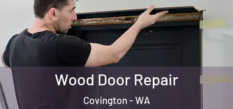 Wood Door Repair Covington - WA